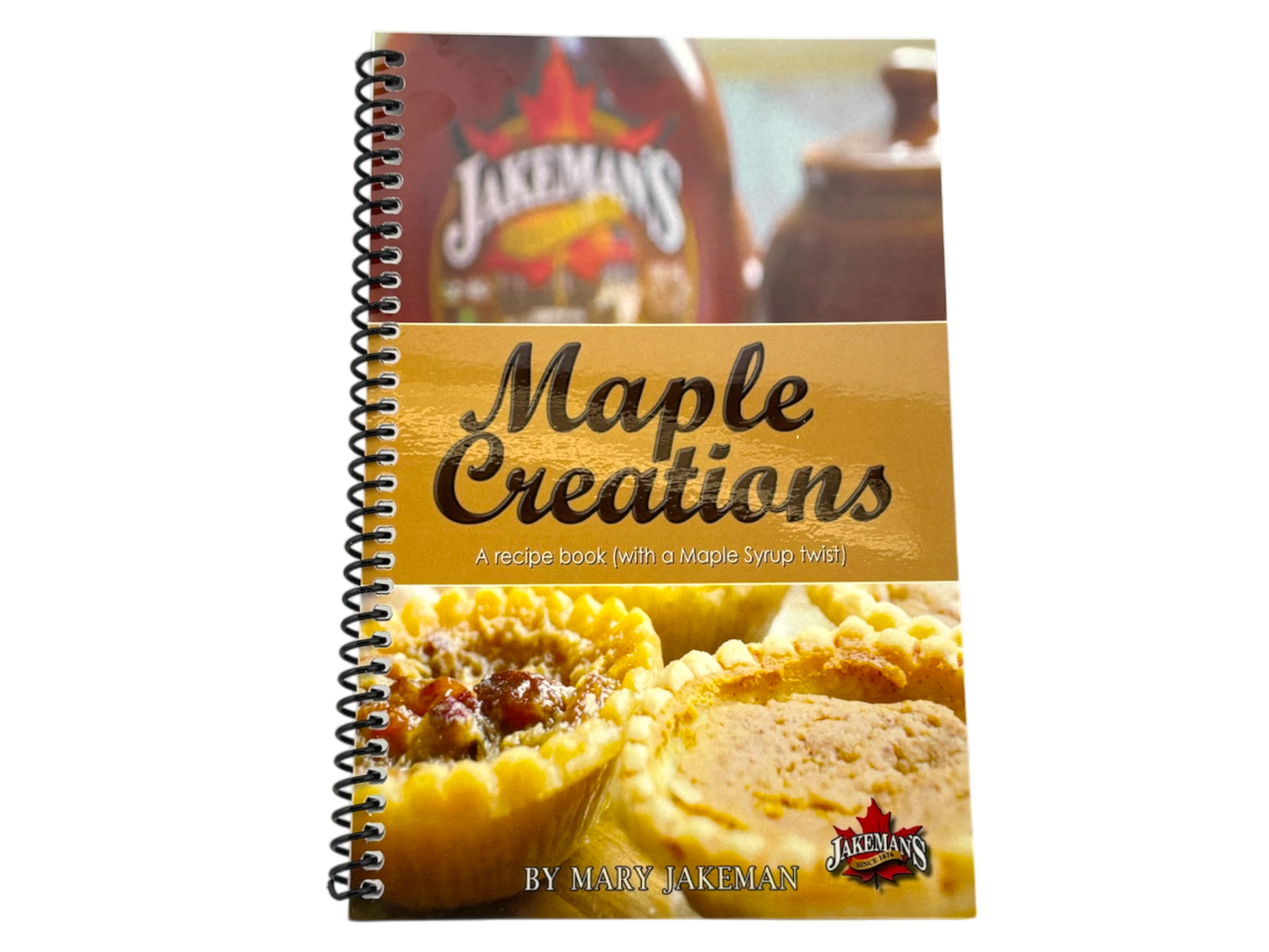 Jakeman's Maple Creations Cookbook