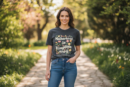 Motherhood is Kingdom Work T-Shirt