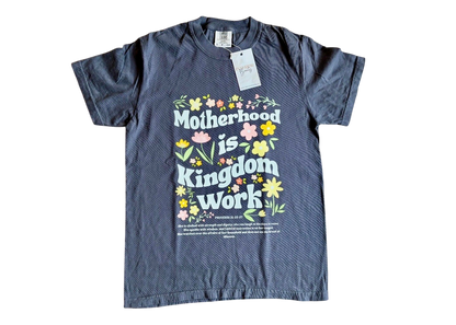 Motherhood is Kingdom Work T-Shirt